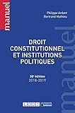 DROIT CONSTITUTIONNEL ET INSTITUTIONS POLITIQUES - 30EME EDITION (MANUELS) (French Edition) by 