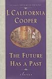 The Future Has a Past