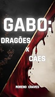 GABO: DRAGÕES X CÃES