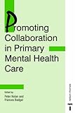 Promoting Collaboration in Primary Mental Health Care, , 0748758747