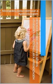 Livro Desenvolvendo Pequenos Gênios: Atividades para Estimular a Aprendizagem: Atividades para Estimular a Aprendizagem