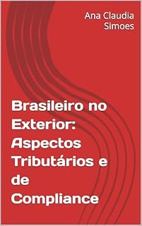 Livro Brasileiro no Exterior: Aspectos Tributários e de Compliance