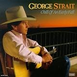 George Strait Album: «Chill of an Early Fall» (Front side) George Strait Album: «Chill of an Early Fall» (Front side)