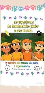 Livro As aventuras do bombeirinho júnior e sua turma : O mistério do homem do mato e a jandainha