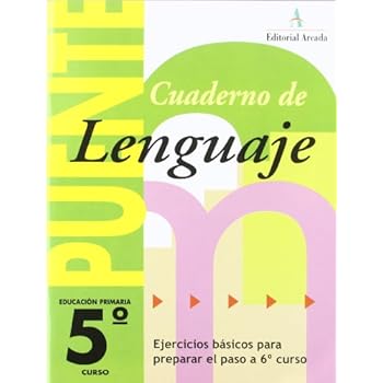 Cuaderno De Lenguaje. Puente 5º Curso De Primaria. Ejercicios Básicos Para Preparar El Paso A 6º Curso - 9788478874569