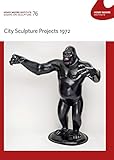 Image de Henry Moore Institute: City Sculpture Projects 1972 (Essays on Sculpture)