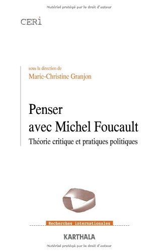 Penser avec Michel Foucault
