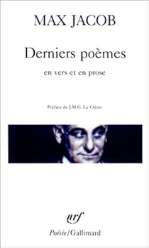 Derniers Poemes En Vers Et En Prose Max Jacob Babelio
