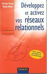 Développez et activez vos réseaux relationnels