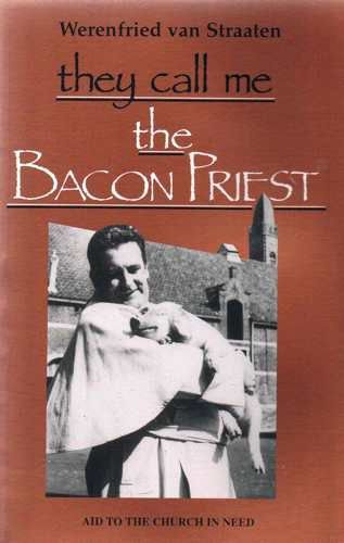 They Called Me the Bacon Priest