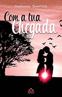 Livro Com a tua chegada