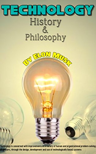 Technology: History and Philosophy