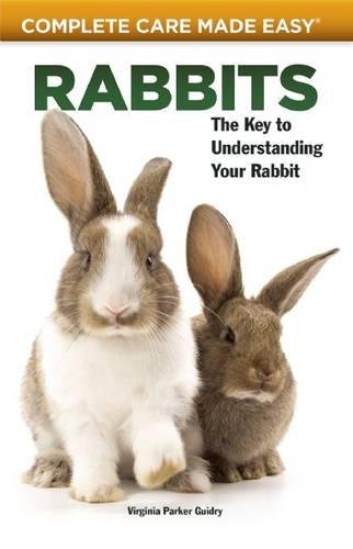 Rabbits (Complete Care Made Easy) by Virginia Parker Guidry