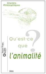 Qu'est-ce que l'animalité ?