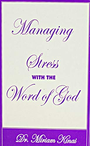 Managing Stress With The Word Of God Stress Management Book - 