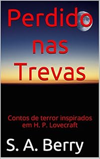 Livro Perdido nas Trevas: Contos de terror inspirados em H. P. Lovecraft