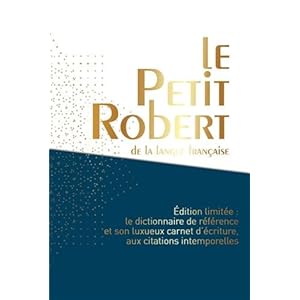 Dictionnaire Le Petit Robert de la Langue France 2015 - édition limitée - avec son luxueux carnet d'ecriture (French Edition)