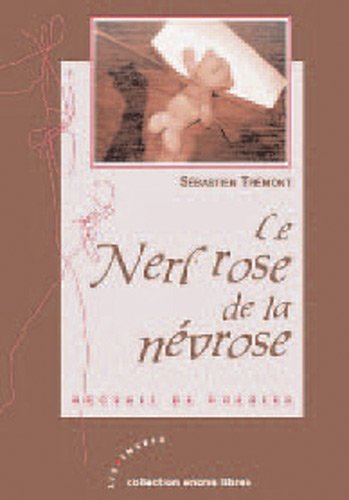 Le  nerf rose de la névrose