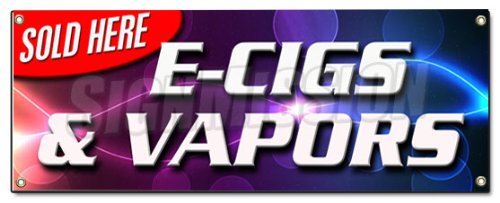 E-cigs & vapors sold here banner sign pipes flavore…