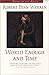 World Enough and Time: A Novel (Voices of the South)