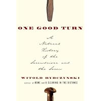 One Good Turn: A Natural History of the Screwdriver and the Screw