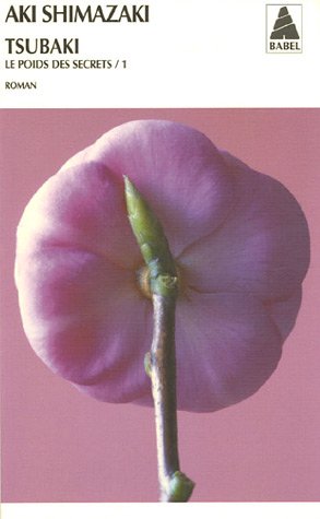 Le poids des secrets: [01]: Tsubaki
