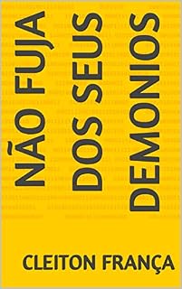 Livro NÃO FUJA DOS SEUS DEMONIOS (Contos curtos para ler no banheiro)