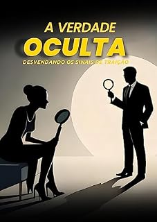 Livro A verdade oculta:: Desvendando os sinais de traição (Relacionamento XXI)