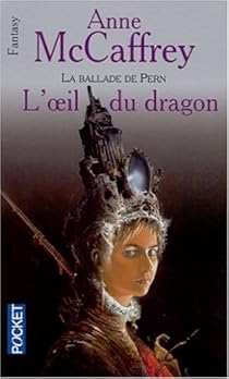 La Ballade De Pern Tome 14 L Oeil Du Dragon Babelio La Ballade De Pern Tome 14 L Oeil Du Dragon Babelio