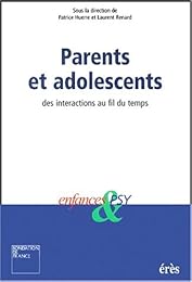 Parents et adolescents, des interactions au fil des temps