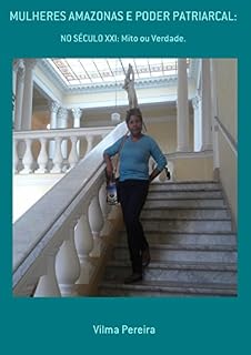 Livro Mulheres Amazonas E Poder Patriarcal: