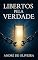 Livro Libertos pela verdade : Livro cristão sobre vicios