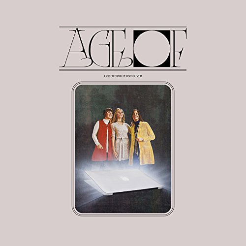 Album Art for Age Of by Oneohtrix Point Never