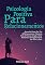 Livro Psicologia Positiva Para Relacionamentos: Aprenda Como Ter Um Relacionamento Próspero Com A Pessoa Amada, Criar Momentos Inesquecíveis E Ser Feliz A Dois