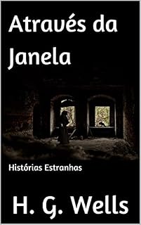 Livro Através da Janela: Histórias Estranhas