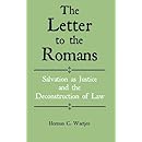 The Letter to the Romans: Salvation as Justice and the Deconstruction of Law (New Testament Monographs)