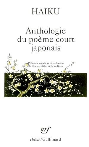 Haiku: anthologie du poème court japonais
