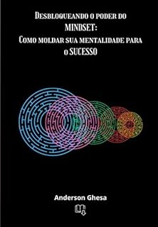 Livro Desbloqueando O Poder Do Mindset: Como Moldar Sua Mentalidade Para O Sucesso