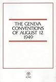 The Geneva Conventions of August 12 1949