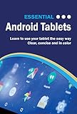 Essential Android Tablets: The Illustrated Guide to