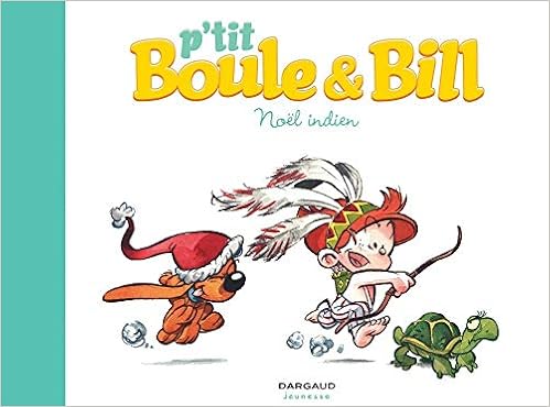 Ptit Boule Bill Tome 2 Noël Indien Laurence Gillot