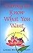 Daring to Know What You Want and Other Simple Truths by Lynne Whiteley Novy