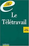 Image de LE TELETRAVAIL. Vers l'entreprise de demain