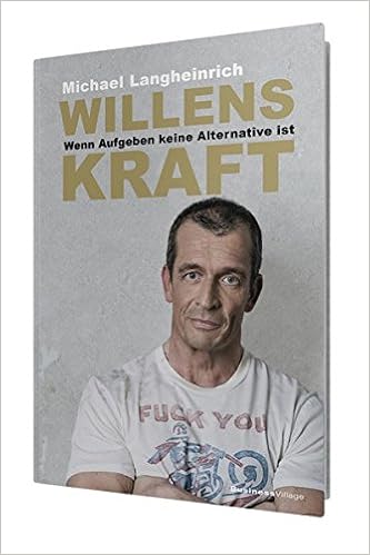 Cover des Buchs: WILLENSKRAFT<br />
Wenn Aufgeben keine Alternative ist