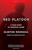 Red Platoon: A True Story of American Valor