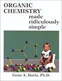 Organic Chemistry Made Ridiculously Simple, Davis, Gene A., 0940780429
