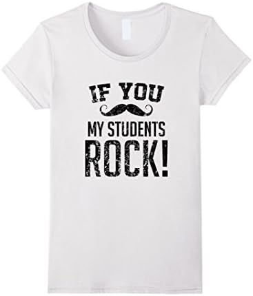 Womens If You Mustache My Students Rock Funny Teacher T-Shirt Large White
