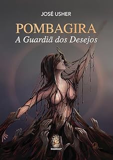 Livro Pombagira: A Guardiã dos Desejos | Pombagira: A Guardiã dos Desejos