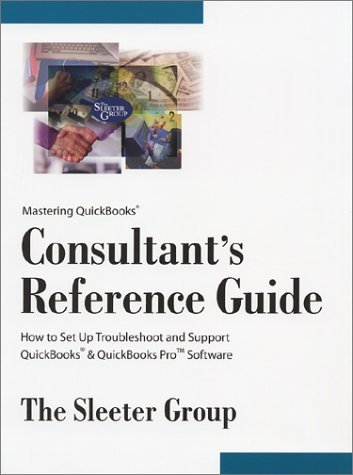 Mastering QuickBooks Consultant's Reference Guide (Version 2002) by Douglas P. Sleeter (2001-07-03) by (Paperback)