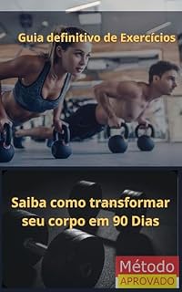 Livro Guia definitivo de exercícios: Saiba como transformar seu corpo em 90 dias